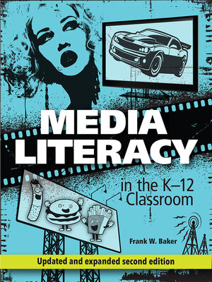 cover image of Media Literacy in the K-12 Classroom